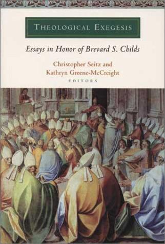 Cover of Theological Exegesis: Essays in Honor of Brevard S. Childs