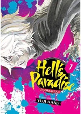 Hell's Paradise: Jigokuraku Volume 1/Yuji Kaku