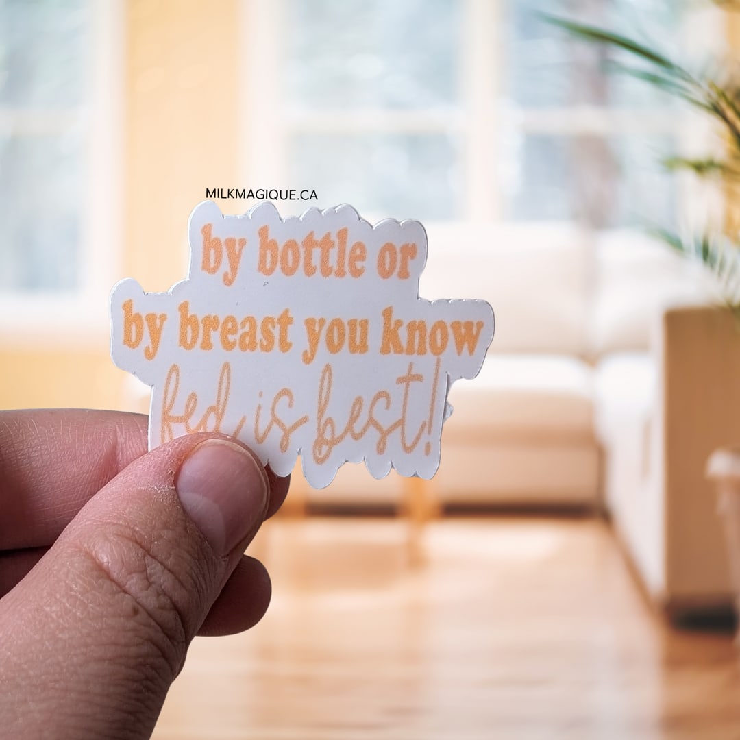 By Bottle Or By Breast You Know Fed Is Best (1–2 in)