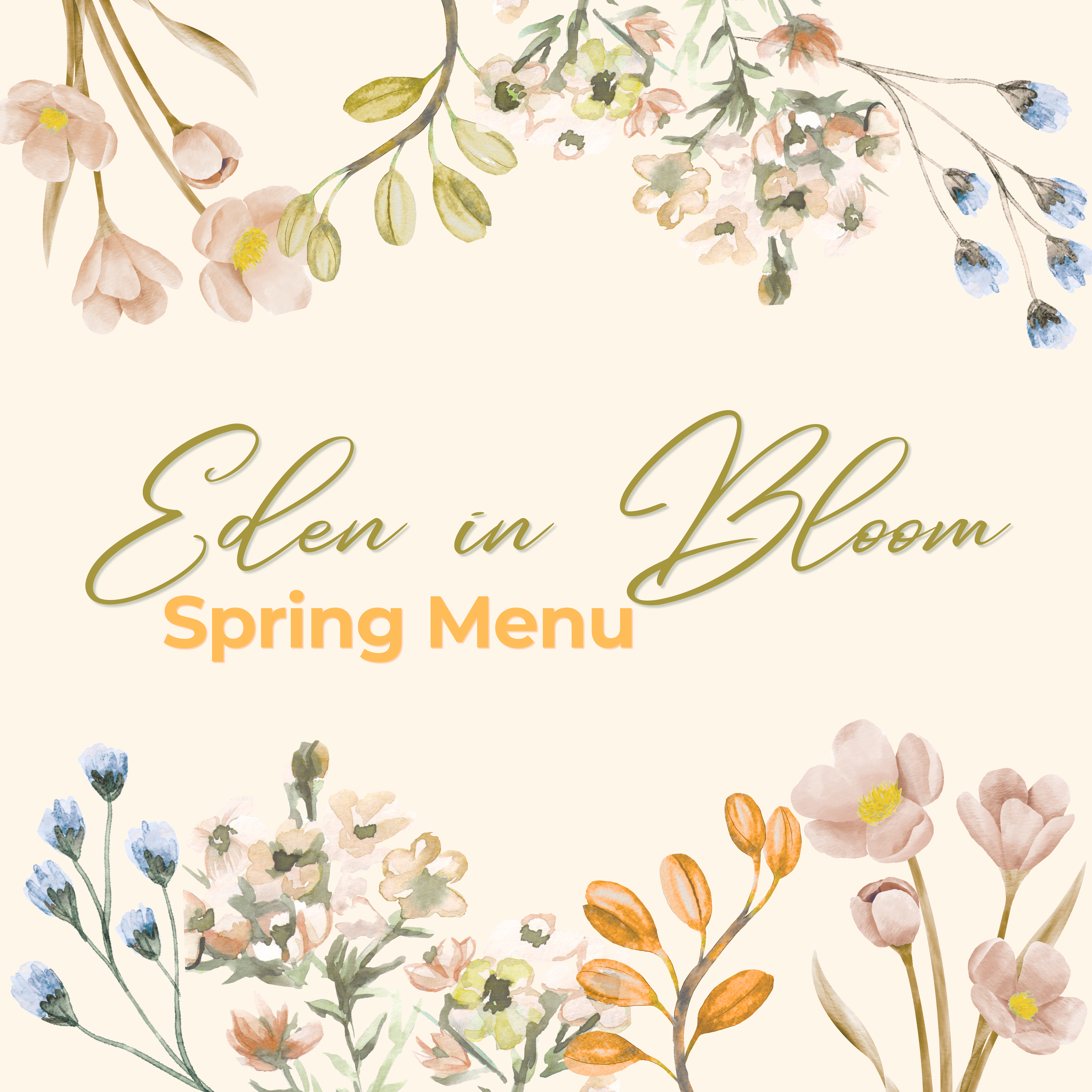 Eden in Bloom Spring Menu