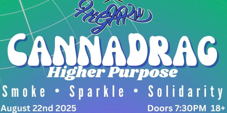 CannaDrag: HIGHER PURPOSE