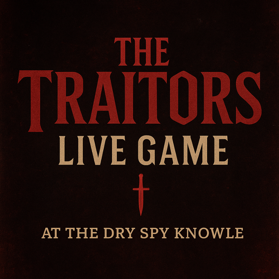 The Traitors Live Game @ The Dry Spy Knowle