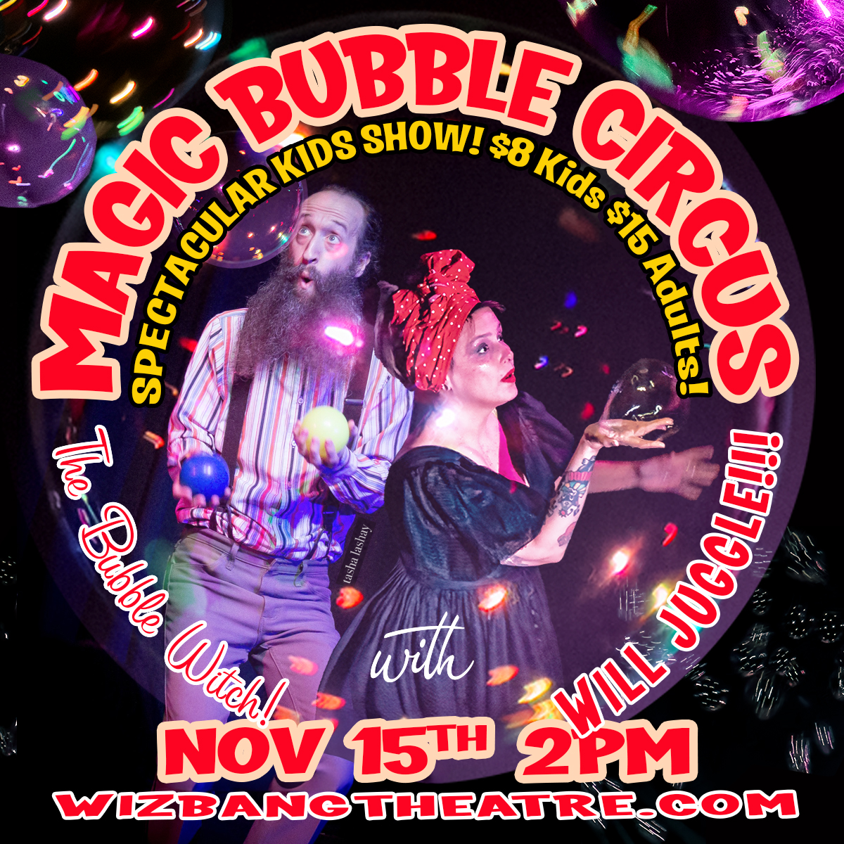 November 15th Magic Bubble Circus