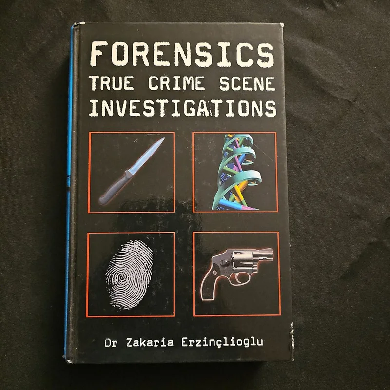 Forensics: True Crime Scene Investigations by Dr. Drake Erzinclioglu