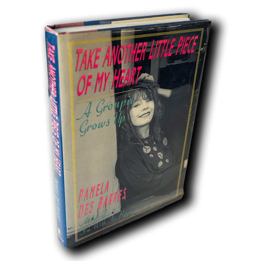 Des Barres, Pamela -- Take Another Little Piece of my Heart [Book]