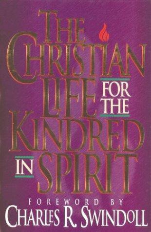 The Christian Life for The KindRed in Spirit