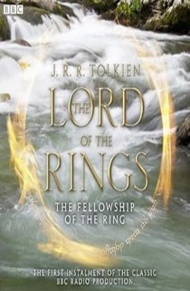 J.R,R Tolkien/The Fellowship of the Ring (Full Cast Dramatization)