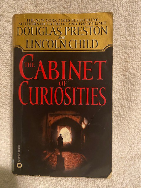 Douglas Preston; Lincoln Child/The Cabinet of Curiosities