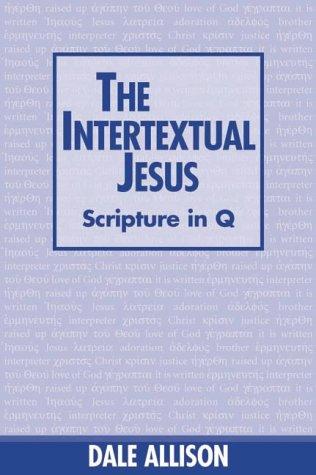 Cover of The Intertextual Jesus: Scripture in Q
