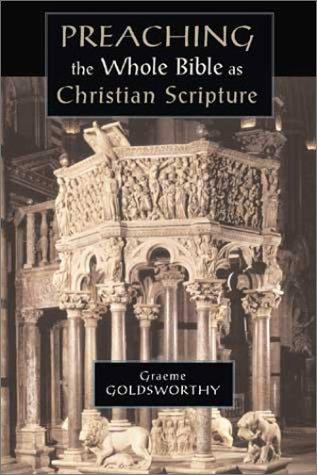 Cover of Preaching the Whole Bible as Christian Scripture: The Application of Biblical Theology to Expository Preaching