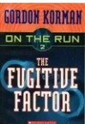 The Fugitive Factor/Gordon Korman