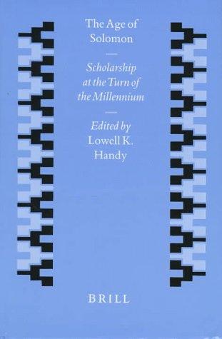 Cover of The Age of Solomon: Scholarship at the Turn of the Millennium (Studies in the History and Culture of the Ancient Near East)