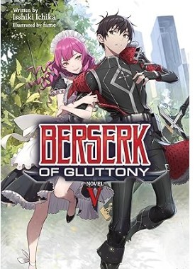 Berserk of Gluttony Volume 5/ Isshiki Ichika