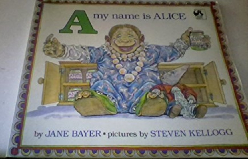 A, My Name Is Alice/Jane E. Bayer