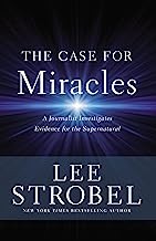The Case for Miracles - by Lee Strobel (Paperback)