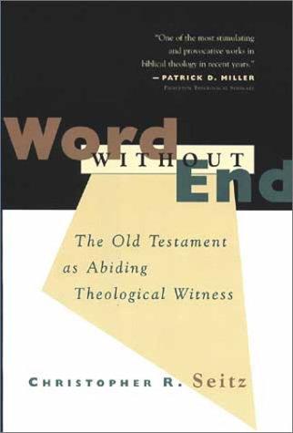 Cover of Word Without End: The Old Testament As Abiding Theological Witness (Old Testament Studies)