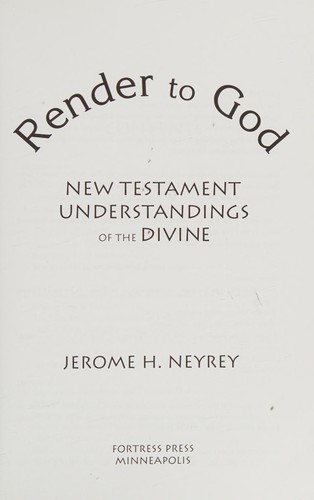 Cover of Render to God: New Testament Understandings of the Divine