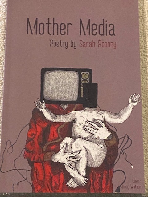 Sarah Rooney/Mother Media Poetry Collection
