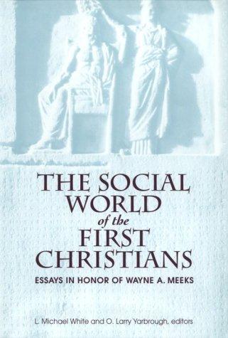 Cover of The Social World of the First Christians: Essays in Honor of Wayne A. Meeks