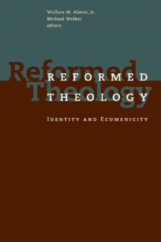 Cover of Reformed Theology: Identity and Ecumenicity