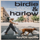 Birdie & Harlow - by Taylor Wolfe (Paperback)
