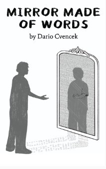 Dario Cvencek/Mirror Made of Words