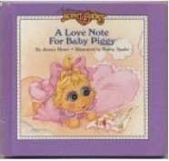 Muppet Babies: A Love Note For Baby Piggy (Hardcover)/James Howe