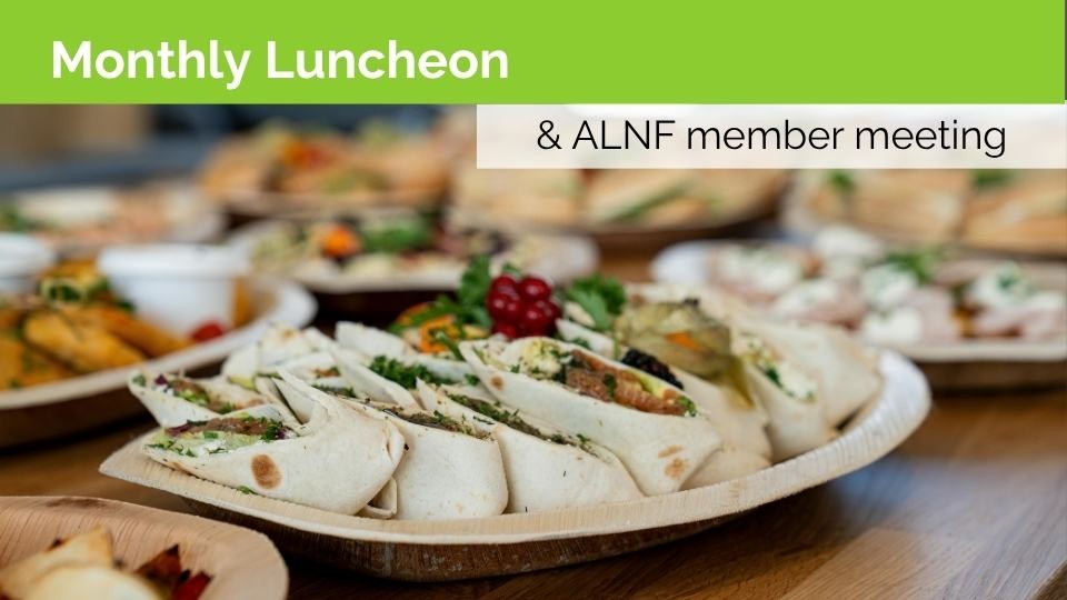 Luncheon & ALNF Member Meeting
