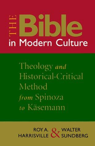 Cover of The Bible in Modern Culture: Theology and Historical-Critical Method from Spinoza to Kasemann