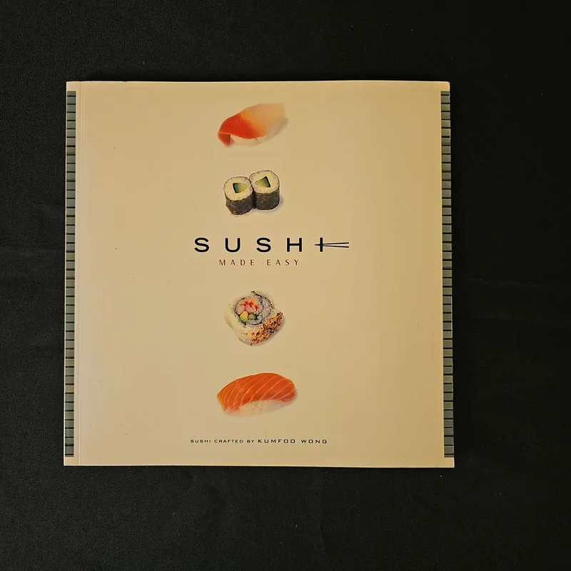 Sushi Made Easy by Kumfoo Wong, Michelle Gomes, Noel Cottrell