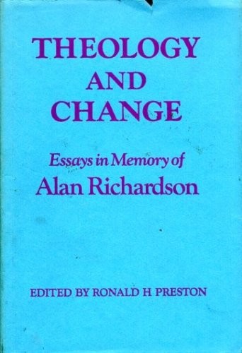 Cover of Theology and Change: Essays in Memory of Alan Richardson