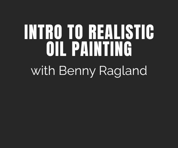 Intro to Realistic Oil Painting (3 week course)