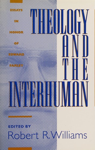 Cover of Theology and the Interhuman: Essays in Honor of Edward Farley