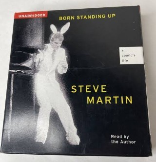 Born Standing Up: A Comic's Life (Read By Author)/Steve Martin