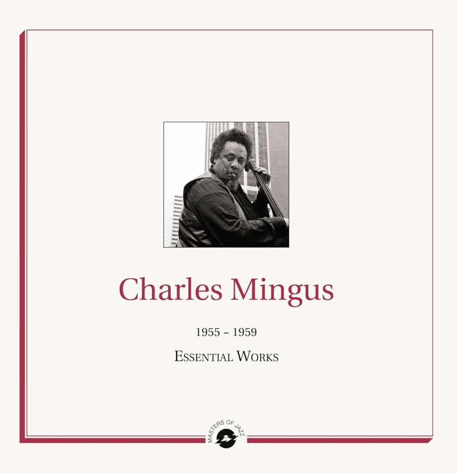 Charles Mingus - Essential Works 1955-1959 by Unknown Artist - View 1