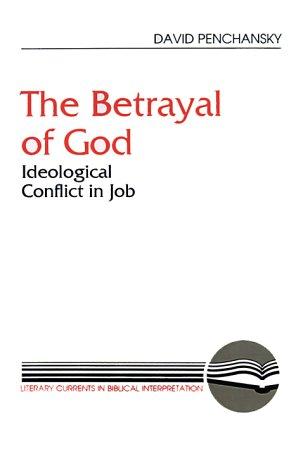 Cover of The Betrayal of God: Ideological Conflict in Job (Literary Currents in Biblical Interpretation)
