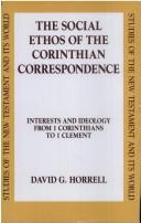 Cover of The Social Ethos of the Corinthian Correspondence: Interests and Ideology from 1 Corinthians to 1 Clement (Studies of the New Testament and Its World)