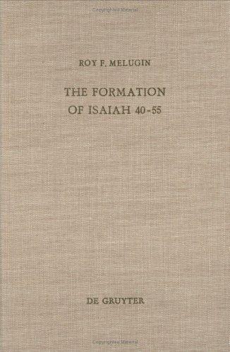 Cover of The Formation of Isaiah 40-55 (Beihefte zur Zeitschrift für die alttestamentliche Wissenschaft, 141)