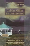 The Unchained Soul by Calvin Miller