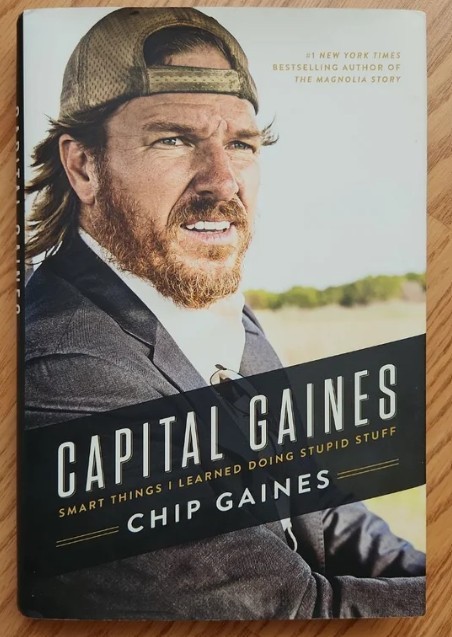 Capital Gaines: Smart Things I Learned Doing Stupid Stuff (Hardcover)/Chip Gaines