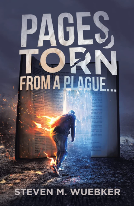 Pages Torn from a Plague by Steven M. Wuebker