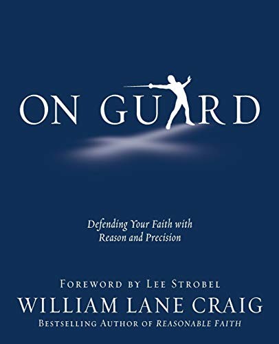 On Guard : Defending Your Faith with Reason and Precision (Paperback)