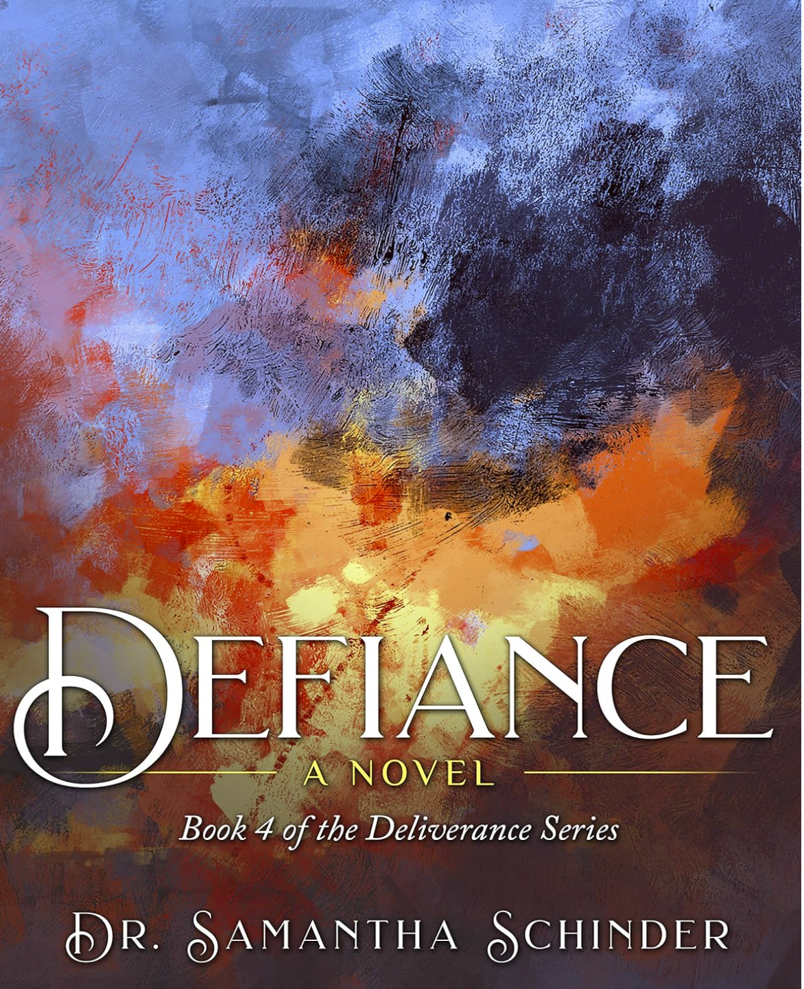 Defiance: A Novel (The Deliverance Series Book 4) by Samantha Schinder