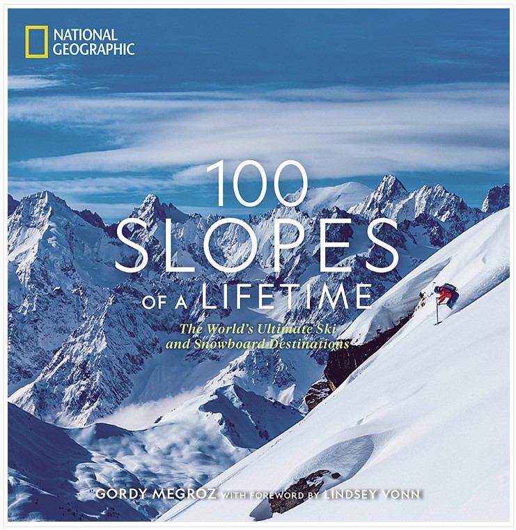 National Geographic's 100 Slopes of a Lifetime