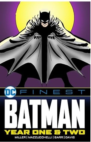 Batman: Year One & Two/ Frank Miller & David Mazzucchelli