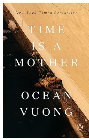 Time Is a Mother | Ocean Vuong
