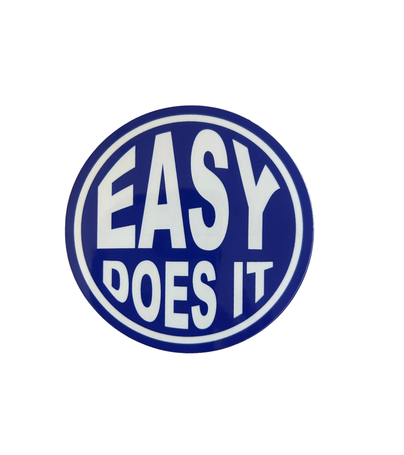 EASY DOES IT Blue and White Sticker
