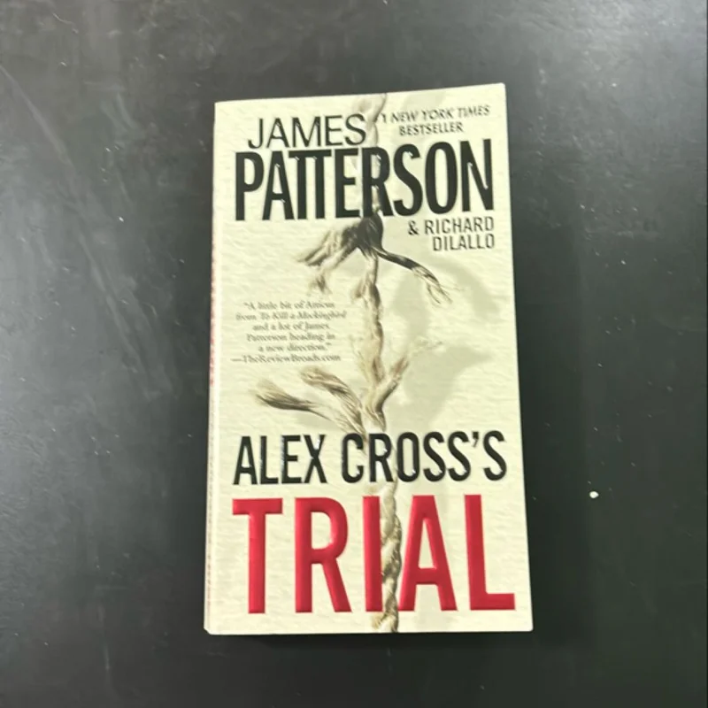 Alex Cross's TRIAL by James Patterson, Richard DiLallo