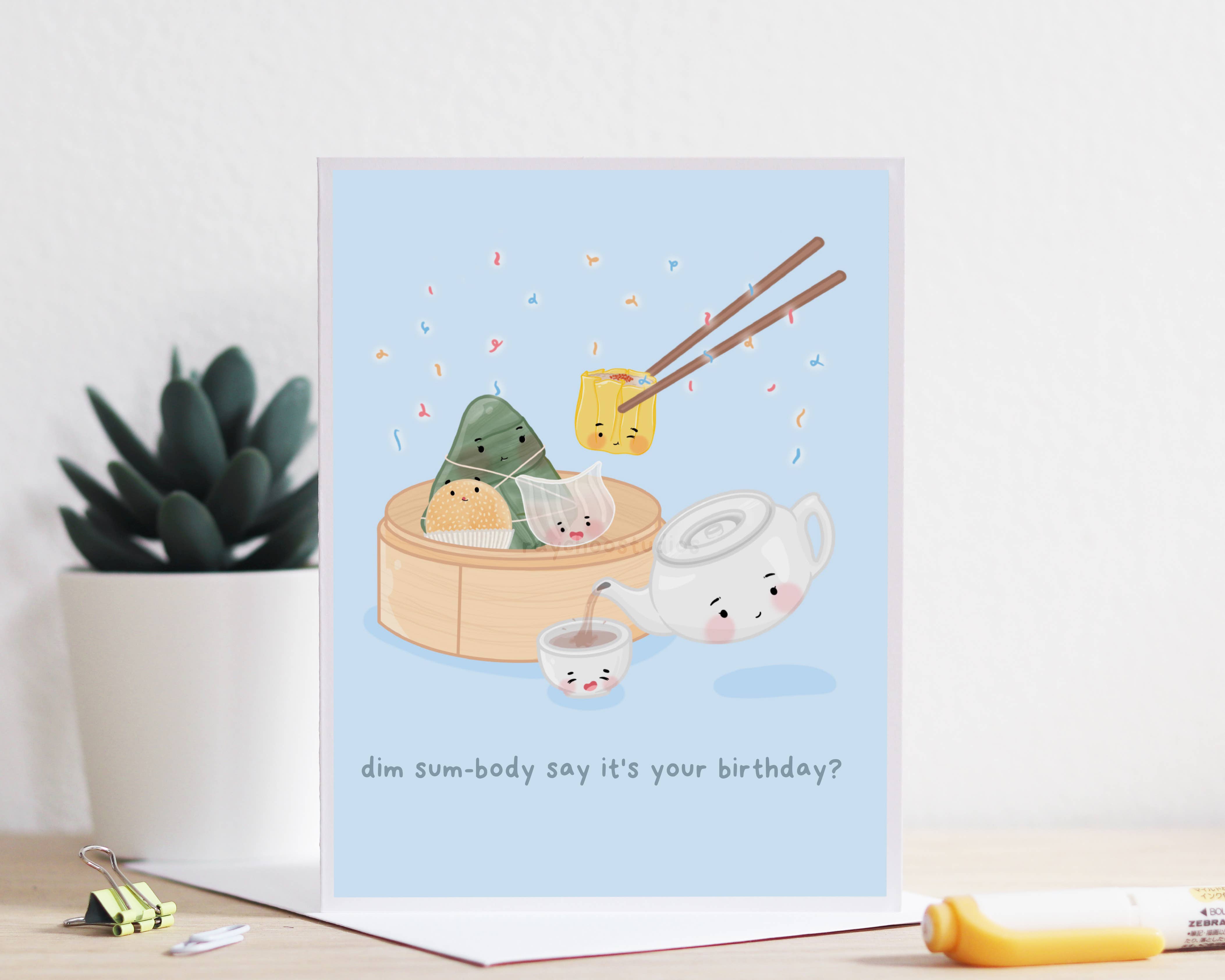 Dim Sum-body Say it's Your Birthday? Card