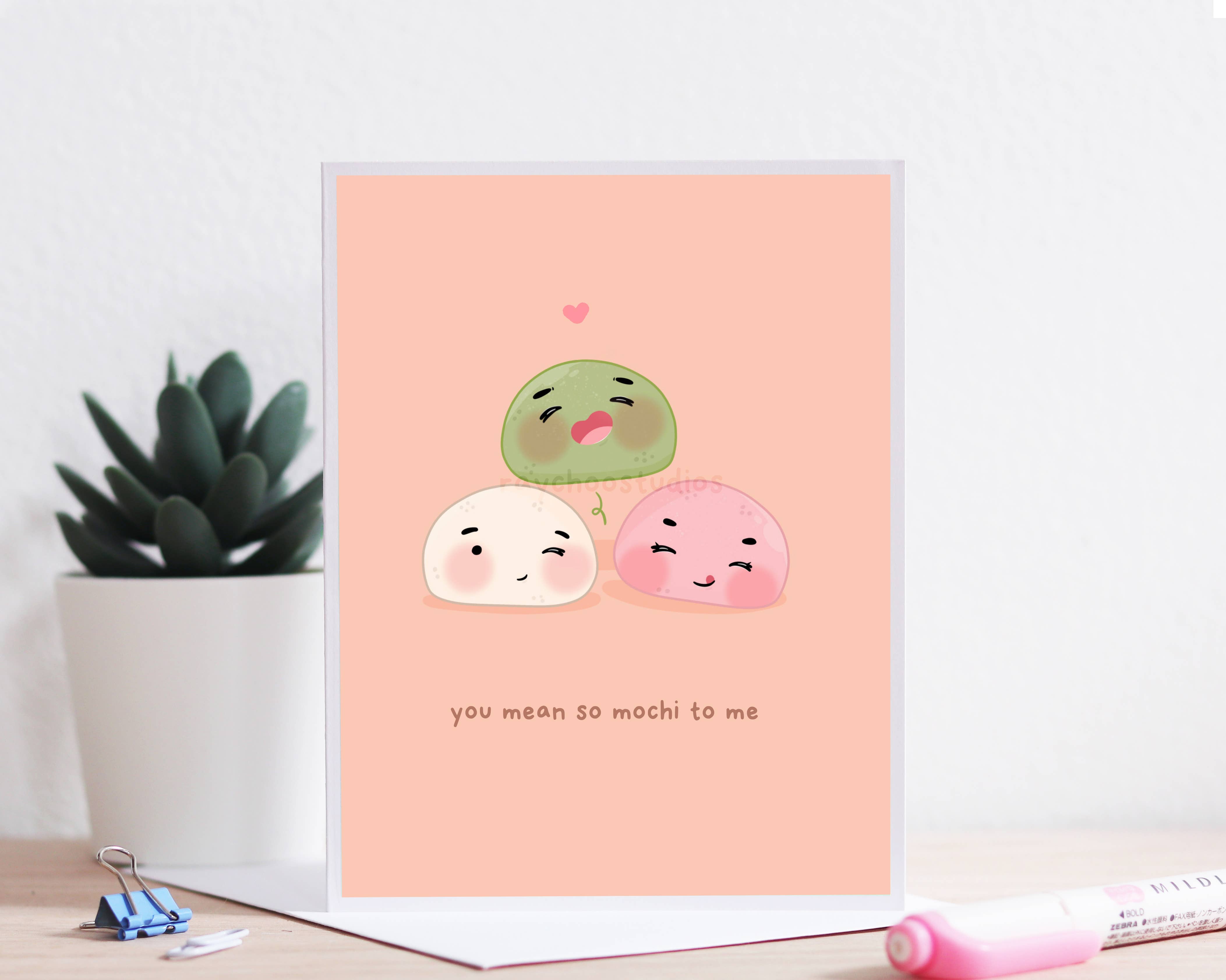 You Mean So Mochi To Me Greeting Card